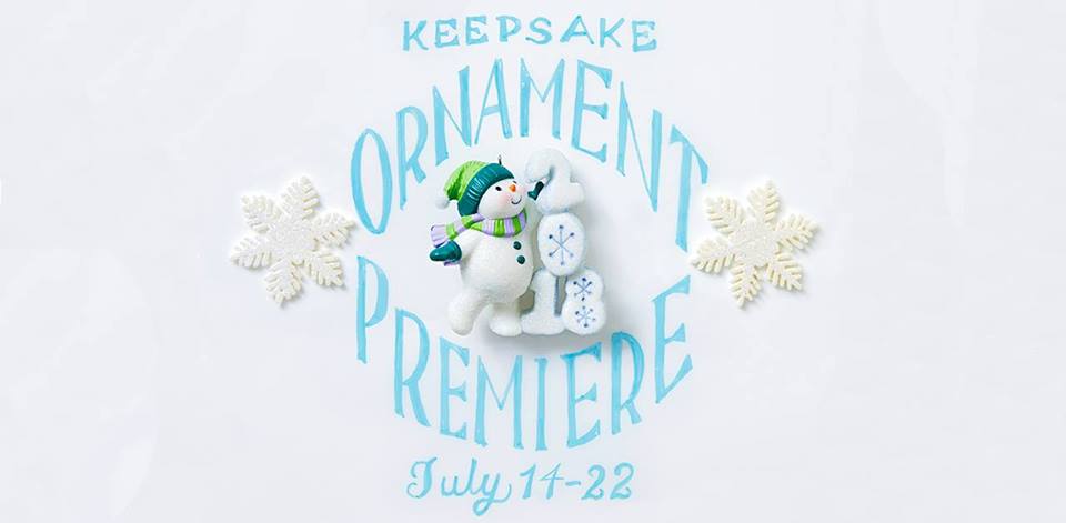 Hallmark Ornament Premiere July 14-22